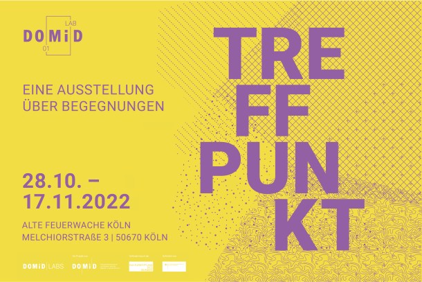 The image shows the exhibition poster. Yellow background on it purple patterns and text. In the left corner the logo of Lab #01, below the sentence "An exhibition about encounters". It follows further down the exhibition time frame 28.10. - 17.11.2022 and the exhibition venue Alte Feuerwache Köln, Melchiorstraße 3, 50670 Cologne. On the right half of the picture is the title of the exhibition "Treffpunkt". At the bottom of the image are four logos: DOMiDLabs, DOMiD, German Federal Cultural Foundation, the Federal Government Commissioner for Culture and the Media.