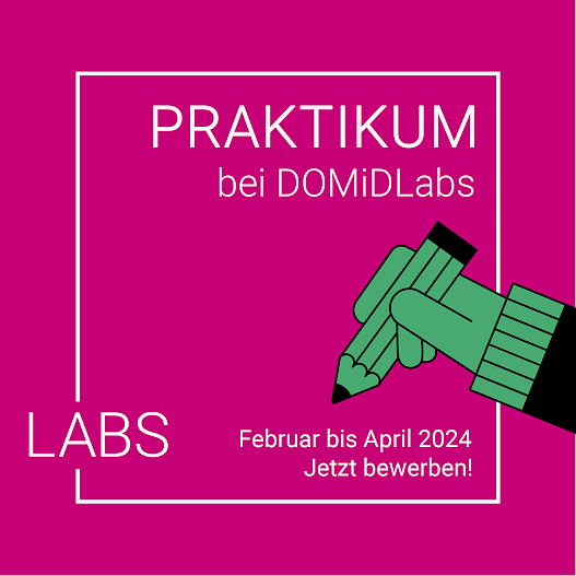 In der Abbildung steht Praktikum bei DOMiDLabs, Februar bis April 2024, jetzt bewerben! Der Text ist in einem weißen Quadrat. Das Quadrat ist links unten geöffnet. Darin steht in weiß Labs. Am rechten Bildrand ist eine illustrierte Hand mit Stift in der Farbe mint.